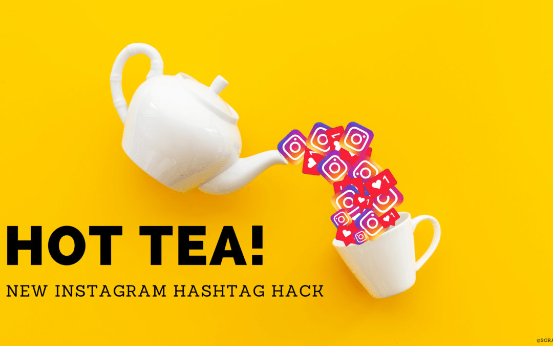 🫖 Hot Tea! New Instagram Hashtag Hack